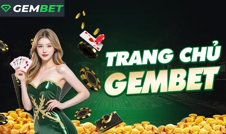 Trang chủ 29 Nhà Cái GemBet - Trang Cá Cược Online Uy Tín Nhất Việt Nam Hiện Nay